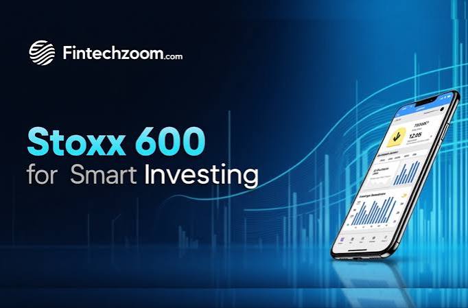 Fintechzoom.com stoxx 600